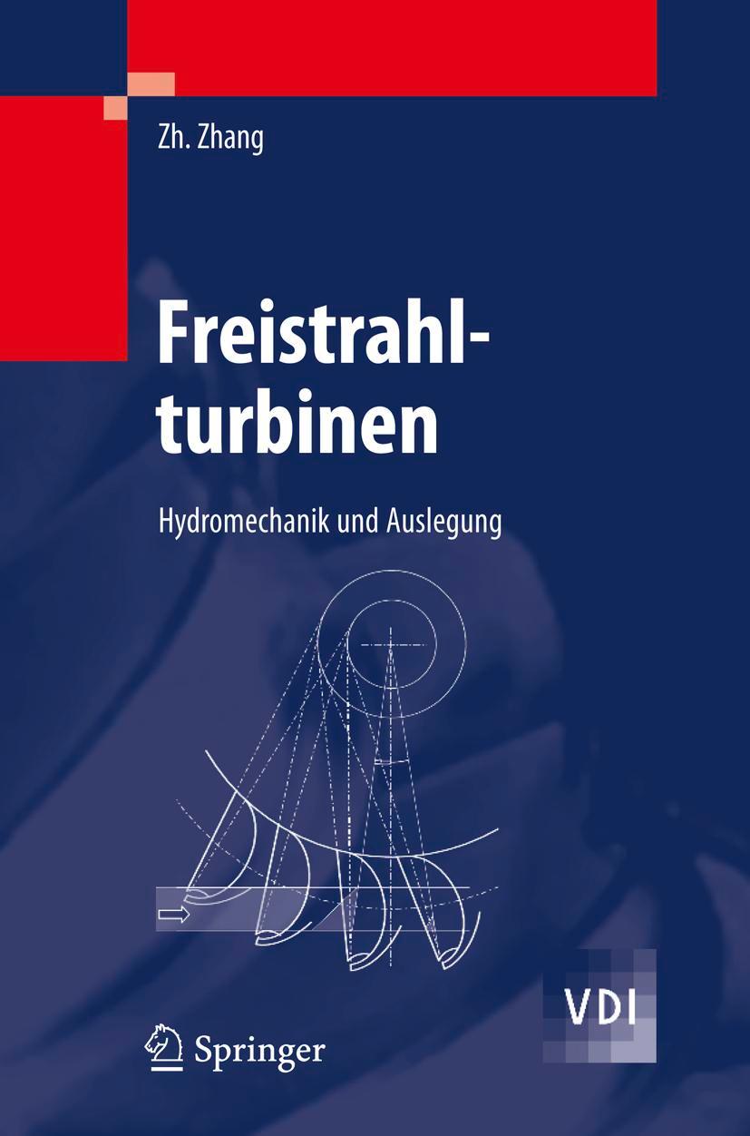 Cover: 9783540707714 | Freistrahlturbinen | Hydromechanik und Auslegung | Zhengji Zhang | xii