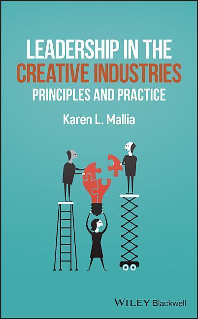 Cover: 9781119334019 | Leadership in the Creative Industries: Principles and Practice | Buch