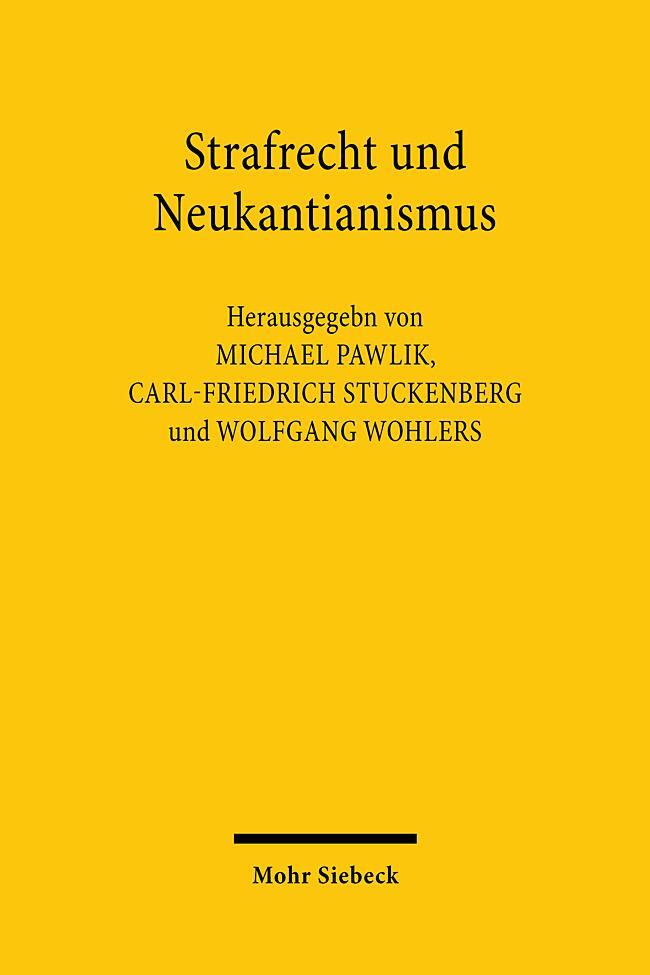 Cover: 9783161601491 | Strafrecht und Neukantianismus | Michael Pawlik (u. a.) | Buch | 2023