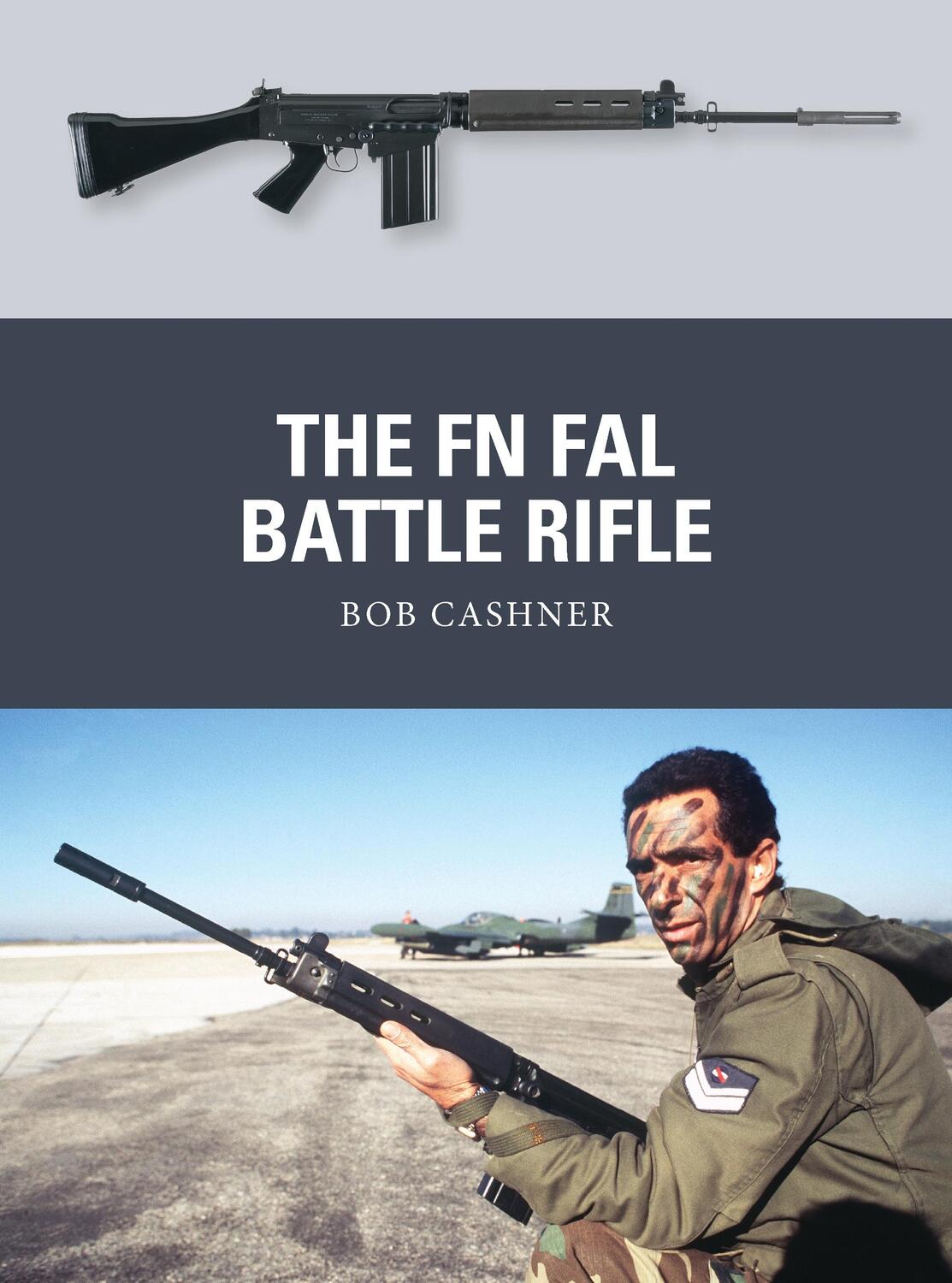 Cover: 9781780969039 | The FN FAL Battle Rifle | Bob Cashner | Taschenbuch | Englisch | 2013