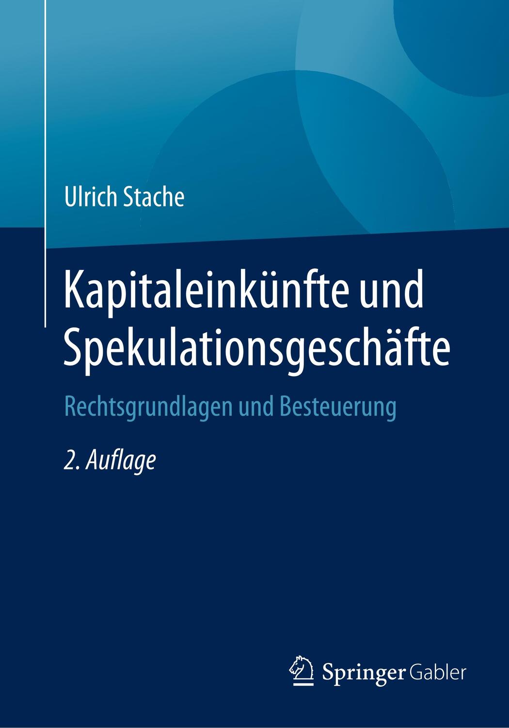 Cover: 9783658230173 | Kapitaleinkünfte und Spekulationsgeschäfte | Ulrich Stache | Buch