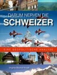 Cover: 9783839194348 | Darum nerven die Schweizer | Eine geopolitische Analyse | Knutti