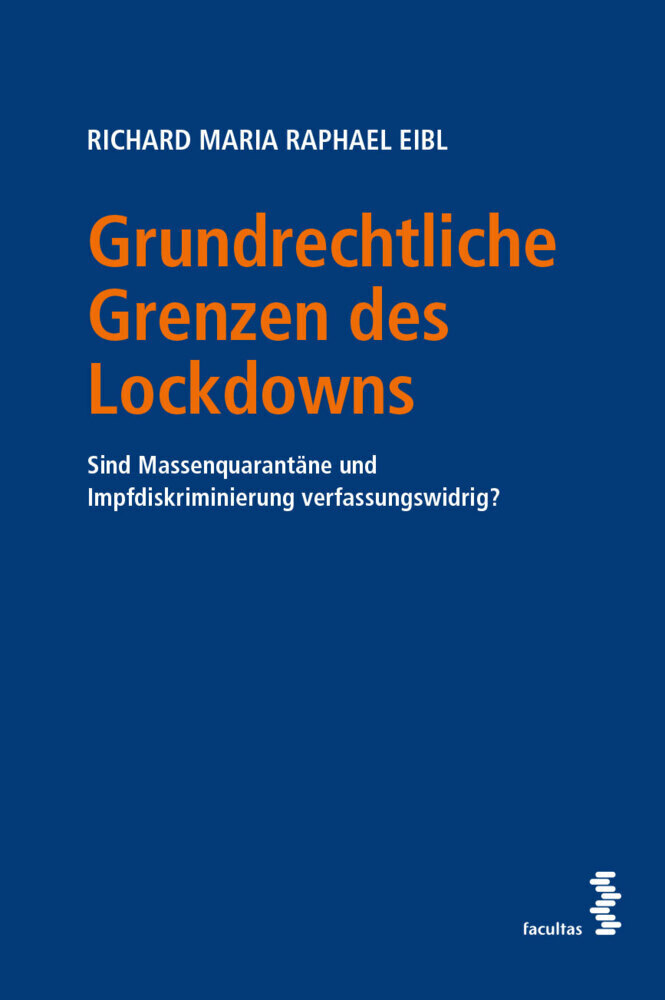 Cover: 9783708922270 | Grundrechtliche Grenzen des Lockdowns | Richard Maria Raphael Eibl