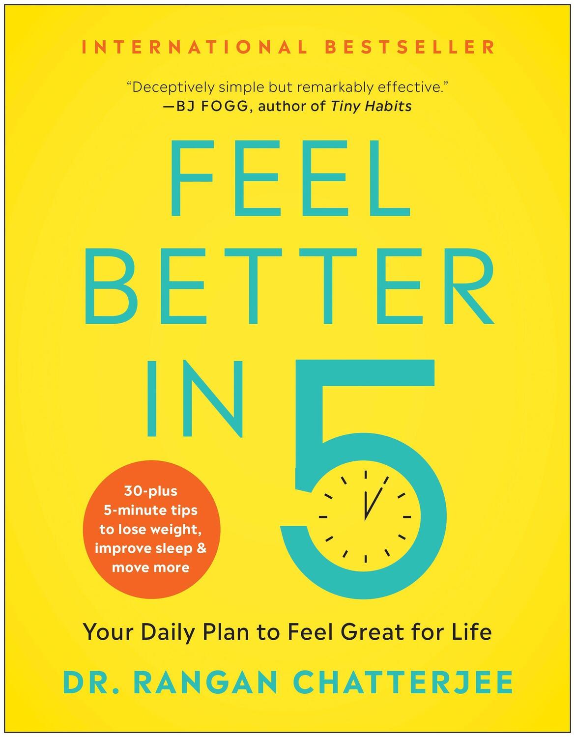 Cover: 9781950665686 | Feel Better in 5: Your Daily Plan to Feel Great for Life | Chatterjee