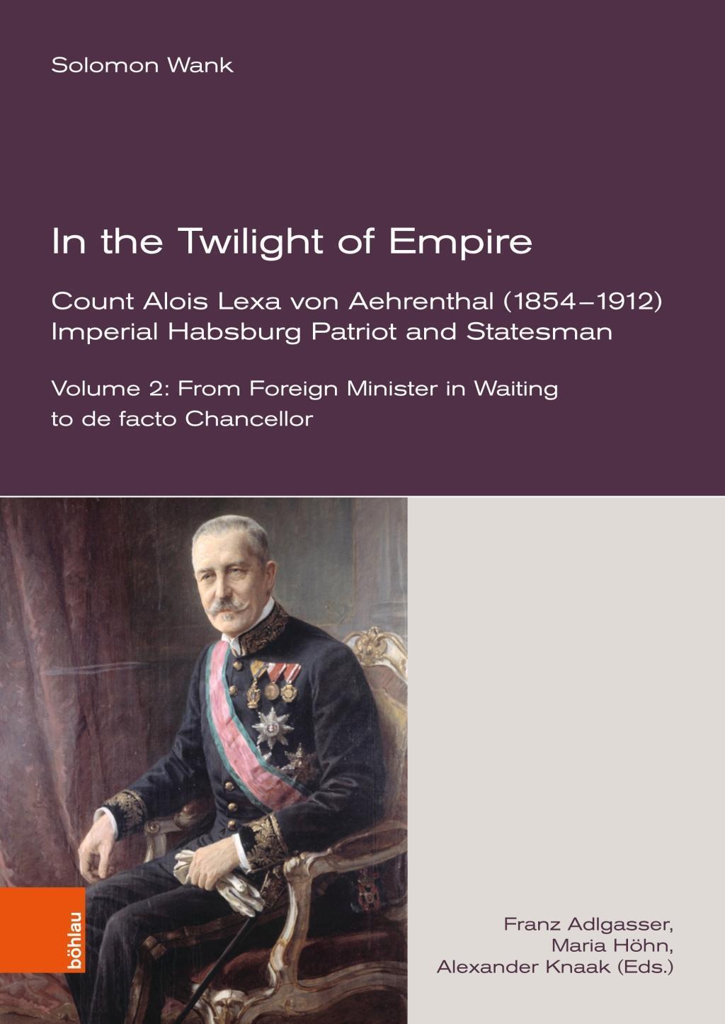 Cover: 9783205209911 | In the Twilight of Empire. Count Alois Lexa von Aehrenthal (1854-1912)