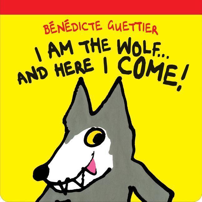 Cover: 9781877579424 | I Am the Wolf...and Here I Come! | Benedicte Guettier | Buch | 2014