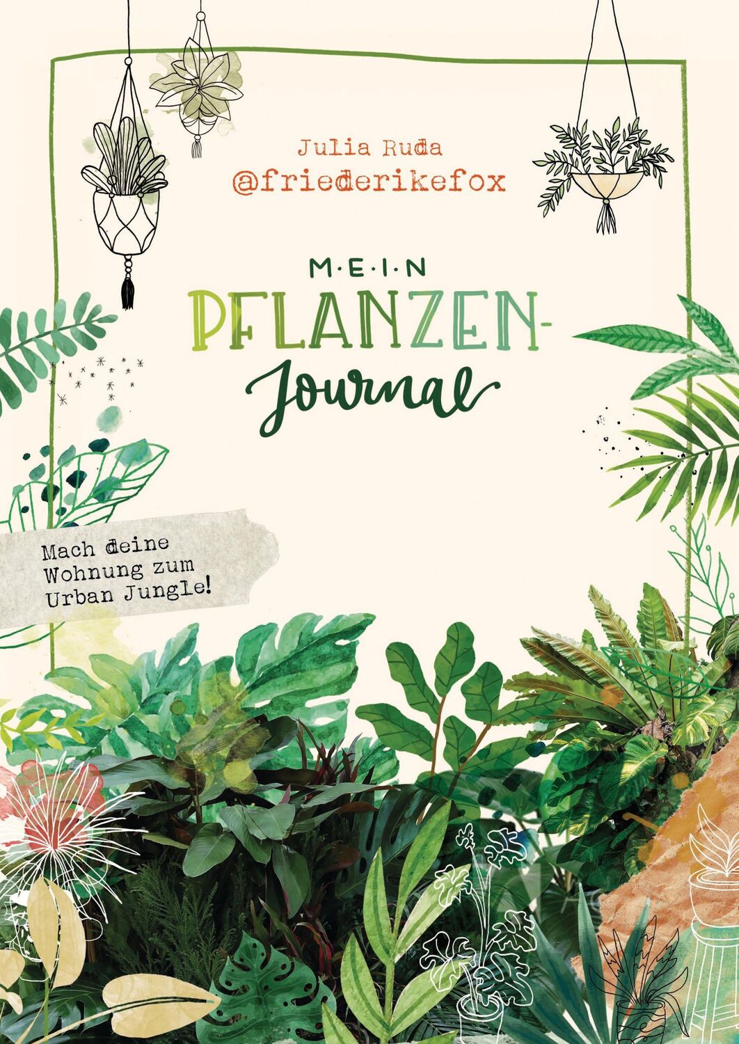 Cover: 9783517303000 | Friederikefox: Mein Pflanzen-Journal | Julia Ruda | Buch | 192 S.