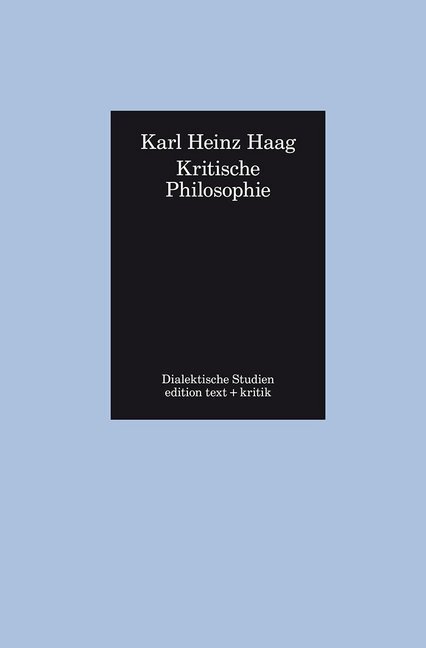 Cover: 9783869162140 | Kritische Philosophie | Abhandlungen und Aufsätze | Karl H. Haag
