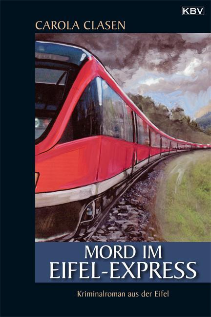 Cover: 9783940077417 | Mord im Eifel-Express | Carola Clasen | Taschenbuch | Sonja Senger