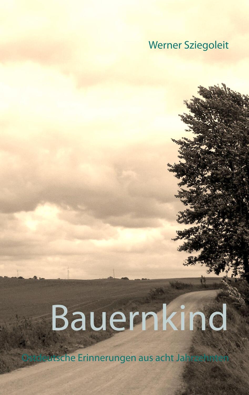 Cover: 9783748182948 | Bauernkind | Ostdeutsche Erinnerungen aus acht Jahrzehnten | Buch