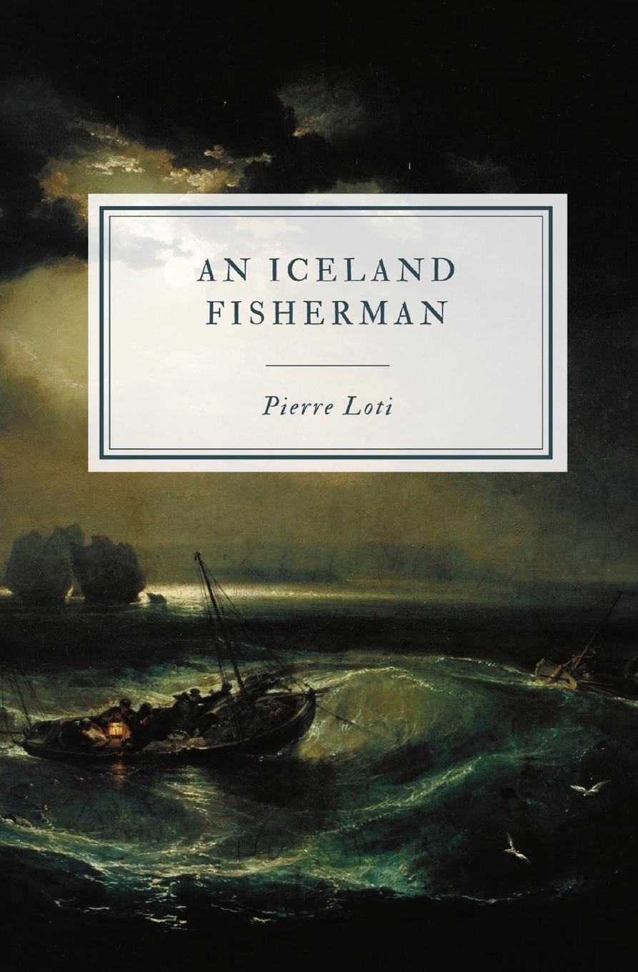 Cover: 9781088144107 | An Iceland Fisherman | Pierre Loti | Taschenbuch | Paperback | 2023