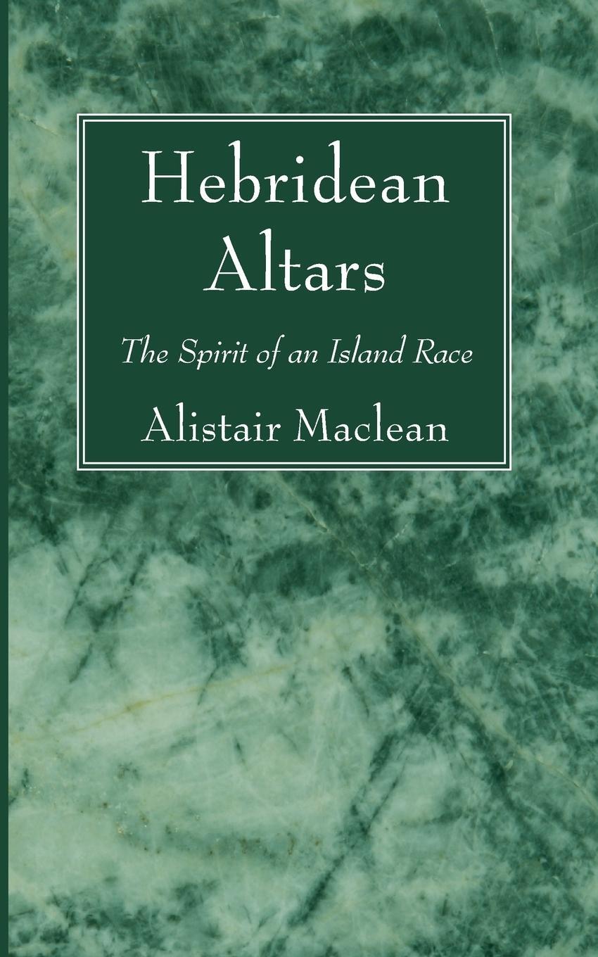 Cover: 9781620328637 | Hebridean Altars | Alistair Maclean | Taschenbuch | Paperback | 2013