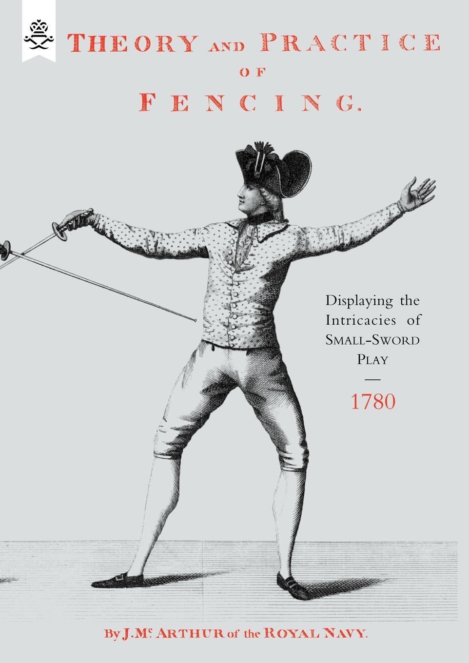 Cover: 9781843428398 | Theory and Practice of Fencing (1780) | J. McArthur (u. a.) | Buch