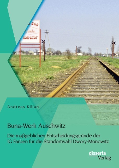Cover: 9783954259922 | Buna-Werk Auschwitz: Die maßgeblichen Entscheidungsgründe der IG...