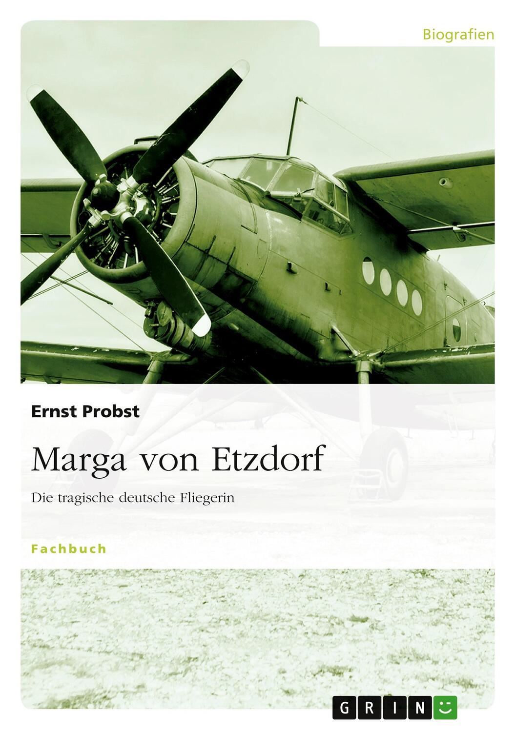 Cover: 9783640545414 | Marga von Etzdorf | Die tragische deutsche Fliegerin | Ernst Probst