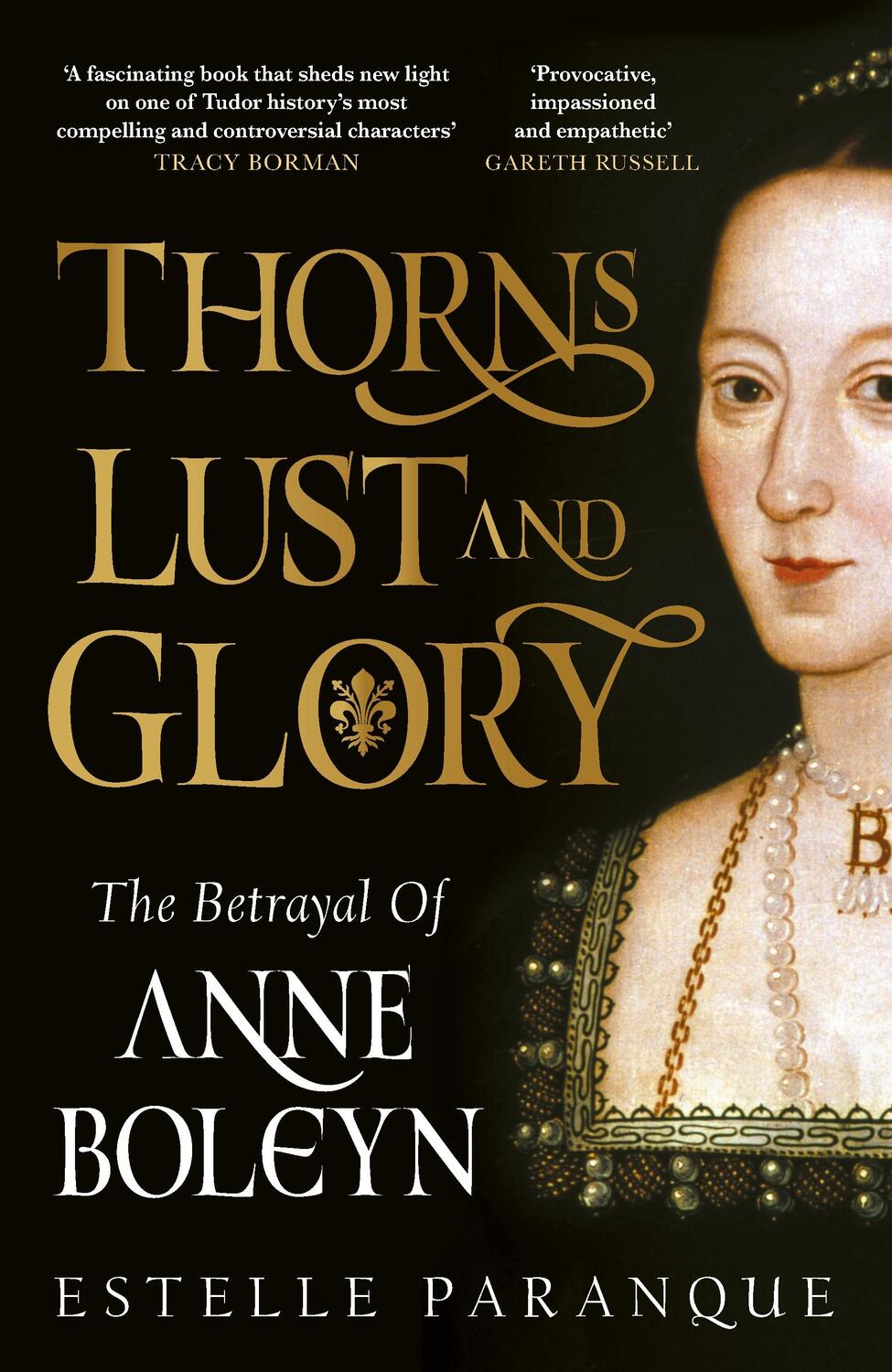 Cover: 9781529149579 | Thorns, Lust and Glory | The betrayal of Anne Boleyn | Paranque | Buch