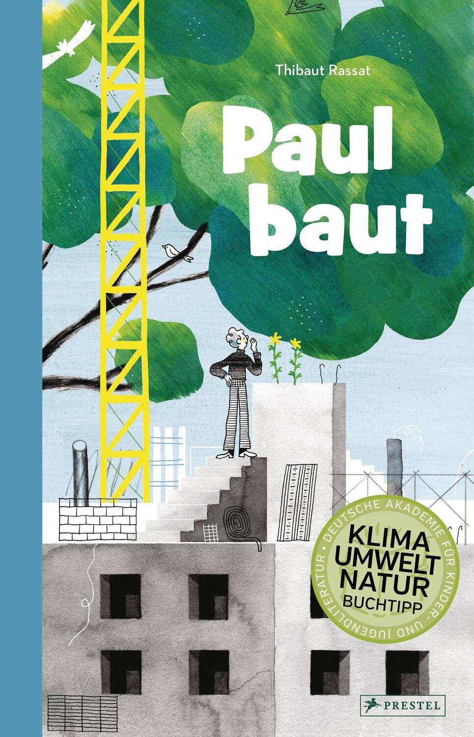 Cover: 9783791374574 | Paul baut | Thibaut Rassat | Buch | durchgehend illustriert | 40 S.