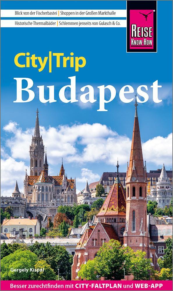 Cover: 9783831738076 | Reise Know-How CityTrip Budapest | Gergely Kispál | Taschenbuch | 2024