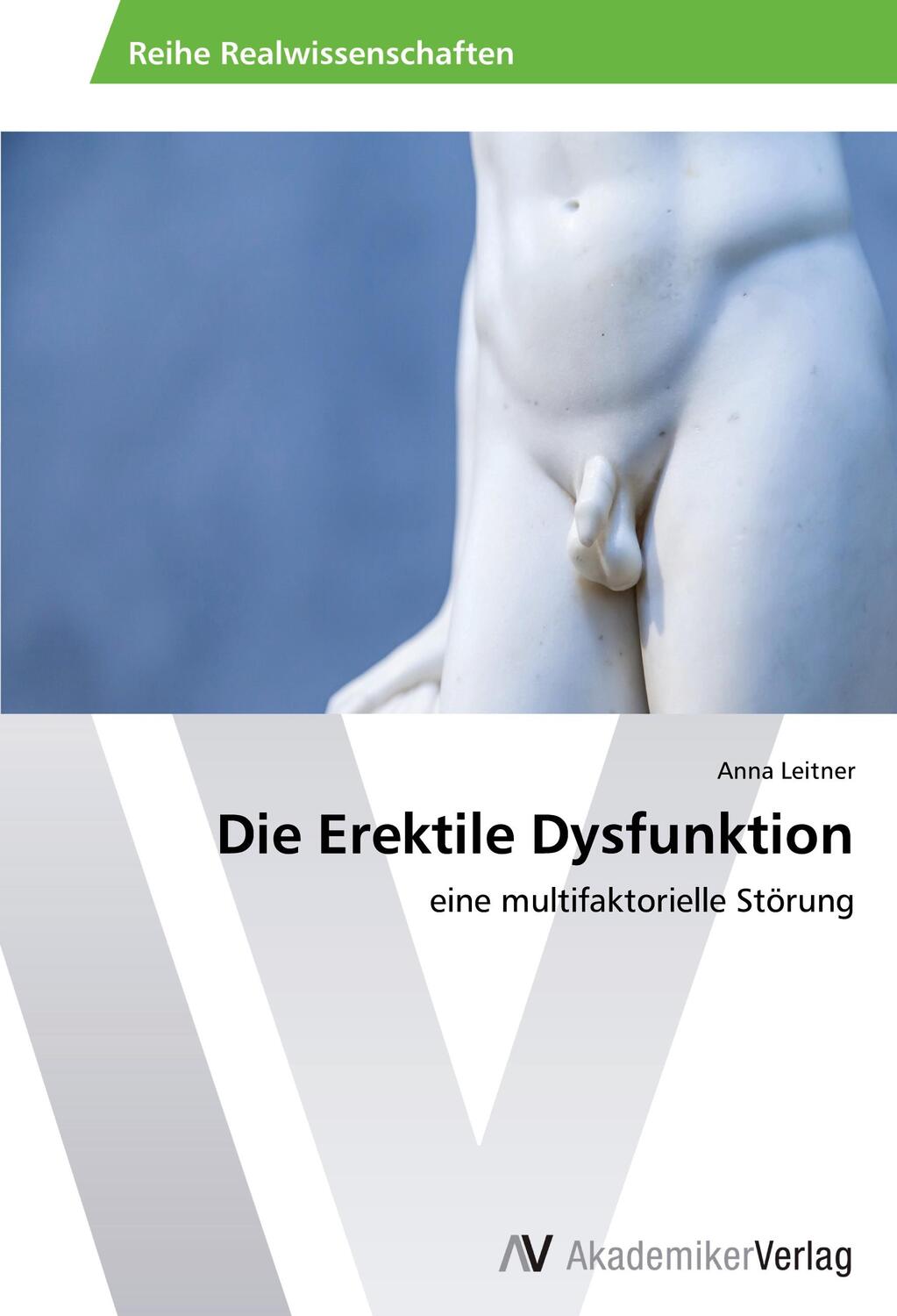 Cover: 9783639725377 | Die Erektile Dysfunktion | eine multifaktorielle Störung | Leitner