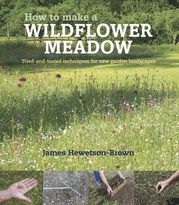 Cover: 9781739903916 | How to make a wildflower meadow | James Hewetson-Brown | Taschenbuch