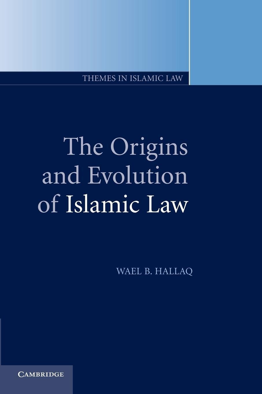Cover: 9780521005807 | The Origins and Evolution of Islamic Law | Wael B. Hallaq | Buch