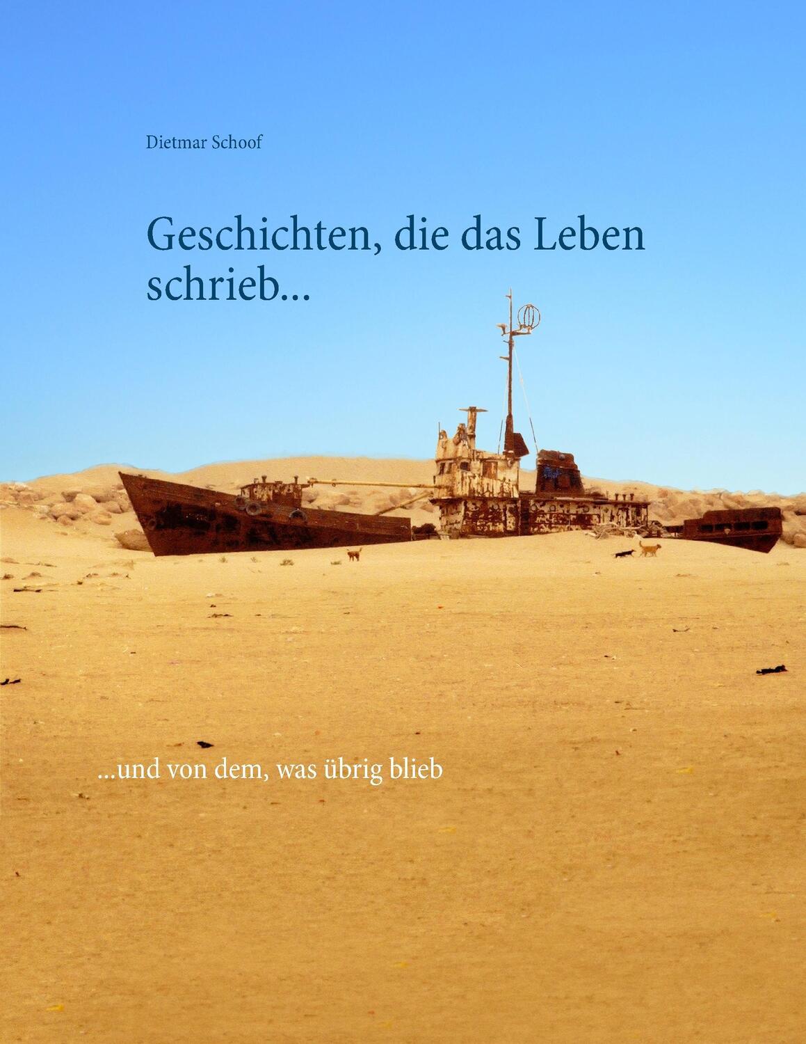 Cover: 9783942721011 | Geschichten, die das Leben schrieb... | Dietmar Schoof | Taschenbuch