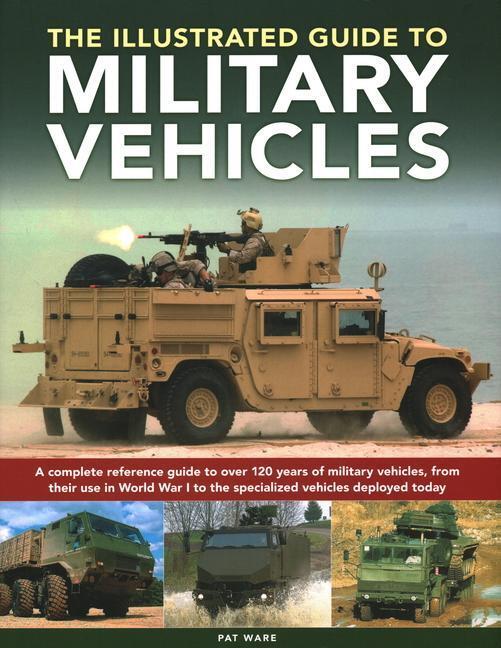 Cover: 9780754835622 | Military Vehicles , The World Encyclopedia of | Pat Ware | Taschenbuch