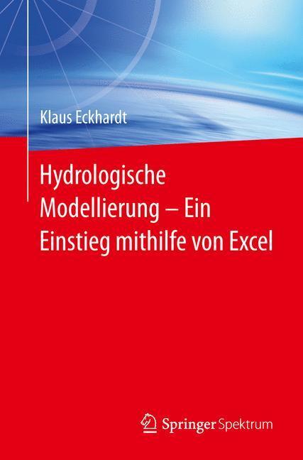 Cover: 9783642540943 | Hydrologische Modellierung ¿ Ein Einstieg mithilfe von Excel | Buch