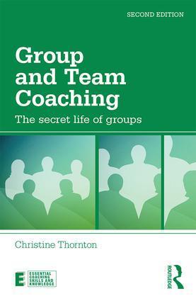 Cover: 9781138923584 | Group and Team Coaching | The secret life of groups | Thornton | Buch