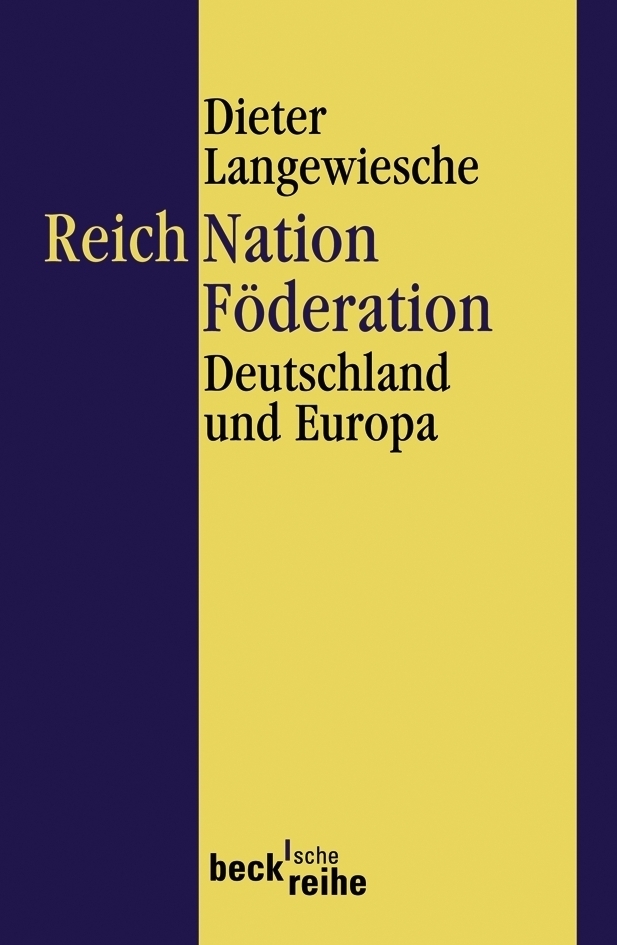 Cover: 9783406573767 | Reich, Nation, Föderation | Deutschland und Europa | Langewiesche