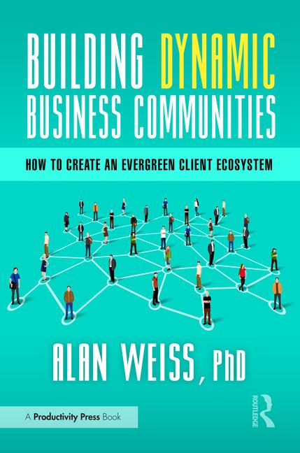 Cover: 9781032830193 | Building Dynamic Business Communities | Alan Weiss | Buch | Englisch