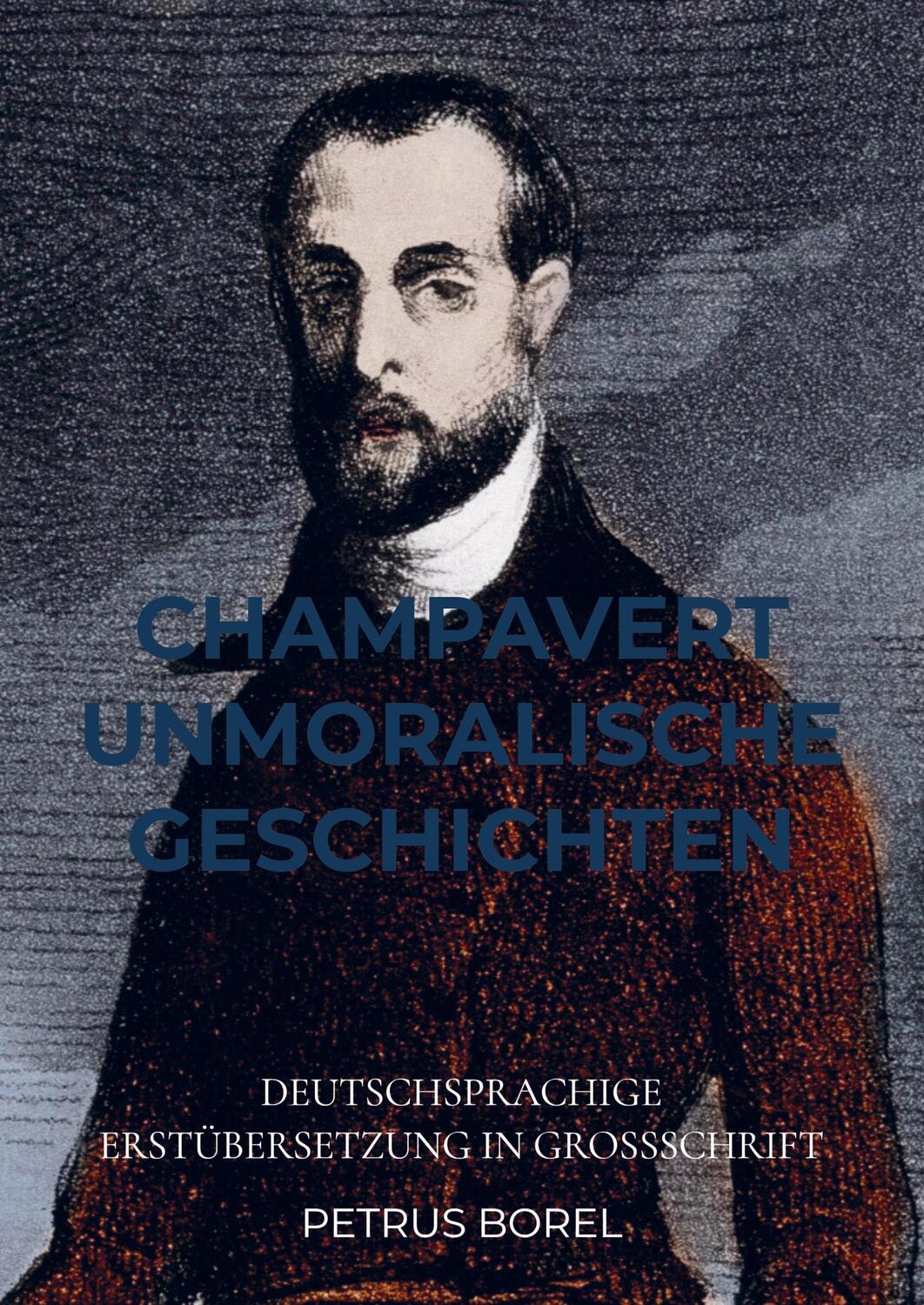 Cover: 9789403653938 | CHAMPAVERT UNMORALISCHE GESCHICHTEN | Petrus Borel | Taschenbuch