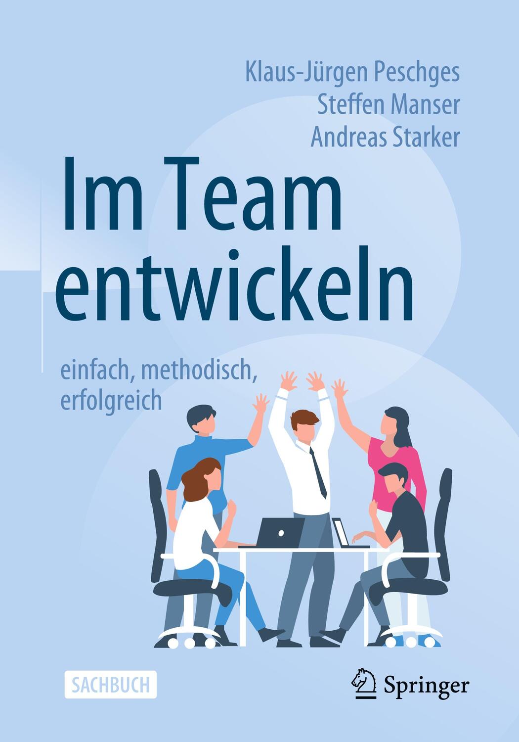 Cover: 9783658318420 | Im Team entwickeln - einfach, methodisch, erfolgreich | Taschenbuch