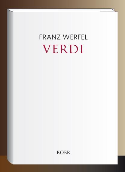 Cover: 9783966621151 | Verdi | Roman der Oper | Franz Werfel | Buch | 516 S. | Deutsch | 2020