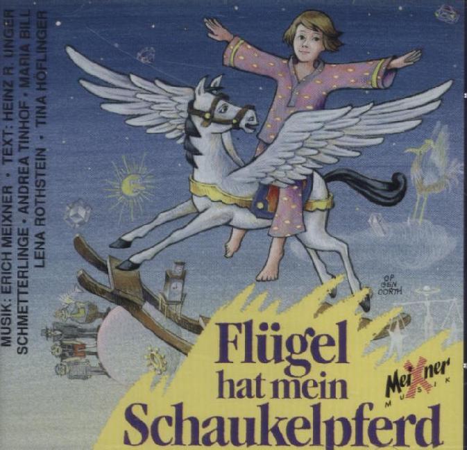 Cover: 9120016859964 | Flügel hat mein Schaukelpferd, Audio-CD | Heinz R. Unger | Audio-CD