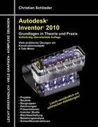 Cover: 9783839199725 | Autodesk Inventor 2010 | Grundlagen in Theorie und Praxis | Schlieder