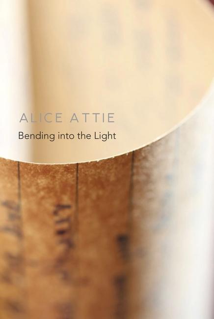 Cover: 9781803091686 | Bending into the Light | Alice Attie | Taschenbuch | 2023
