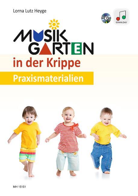 Cover: 9790202900260 | Musikgarten in der Krippe | mit CD | Lorna Lutz Heyge | Broschüre