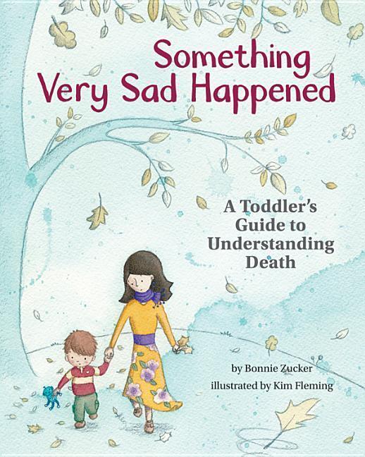 Cover: 9781433822667 | Something Very Sad Happened | A Toddler's Guide to Understanding Death