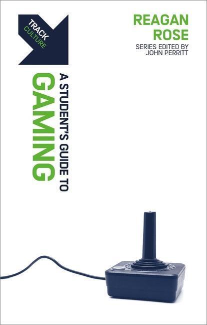 Cover: 9781527107984 | Track: Gaming: A Student's Guide to Gaming | Reagan Rose | Taschenbuch