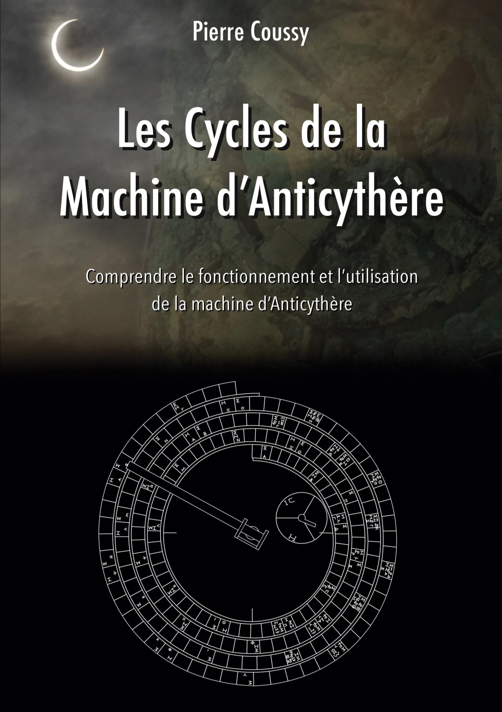 Cover: 9782322380039 | Les Cycles de la Machine d'Anticythère | Pierre Coussy | Taschenbuch