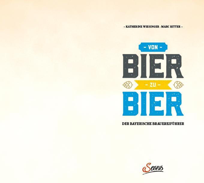 Bild: 9783710401831 | Von Bier zu Bier | Der bayerische Brauereiführer | Marc Ritter (u. a.)