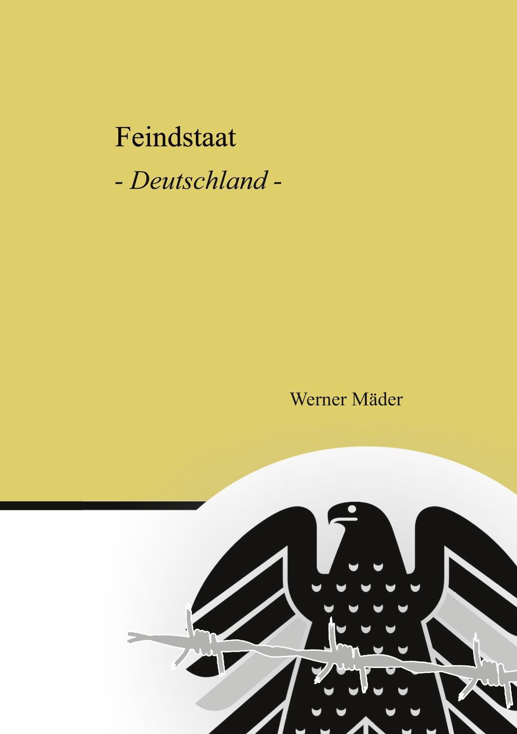 Cover: 9783384035875 | Feindstaat | Deutschland | Werner Mäder | Taschenbuch | Paperback