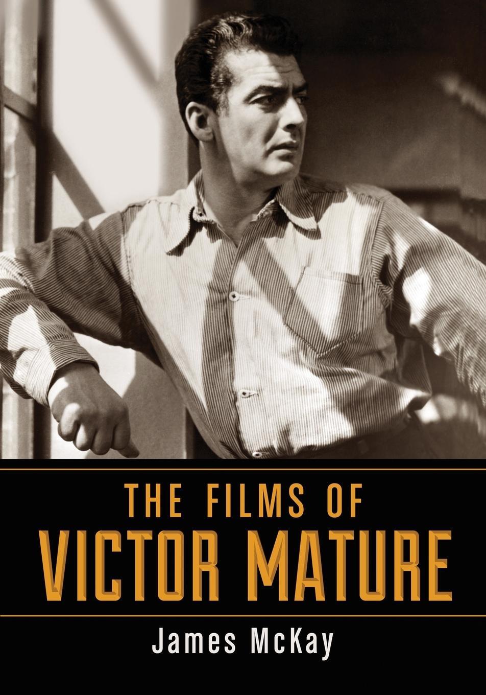 Cover: 9780786449705 | Films of Victor Mature | James Mckay | Taschenbuch | Paperback | 2012
