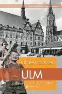 Cover: 9783831319985 | Aufgewachsen in Ulm in den 40er und 50er Jahren | Aufgewachsen in