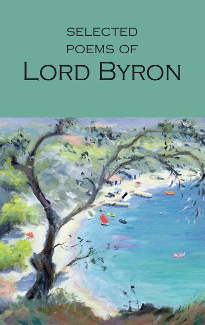 Cover: 9781853264061 | Selected Poems of Lord Byron | Including Don Juan and Other Poems