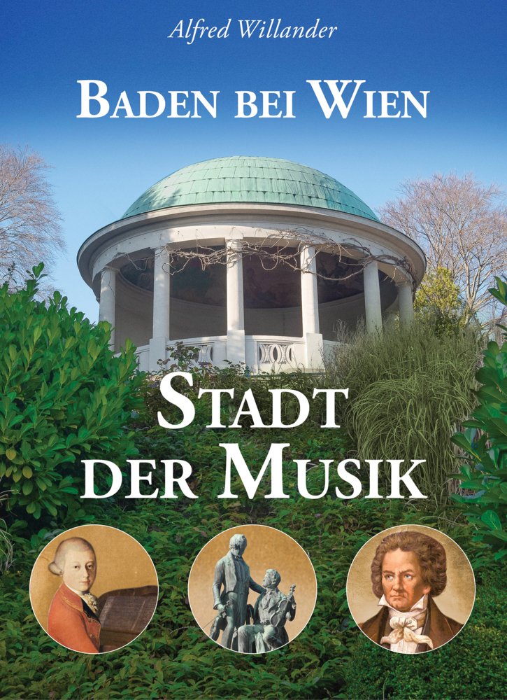 Cover: 9783990249000 | Baden bei Wien - Stadt der Musik | Alfred Willander | Buch | Deutsch