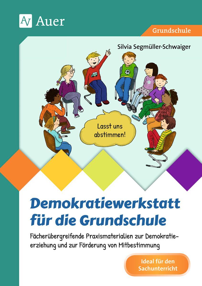 Cover: 9783403081487 | Demokratiewerkstatt für die Grundschule | Silvia Segmüller-Schwaiger