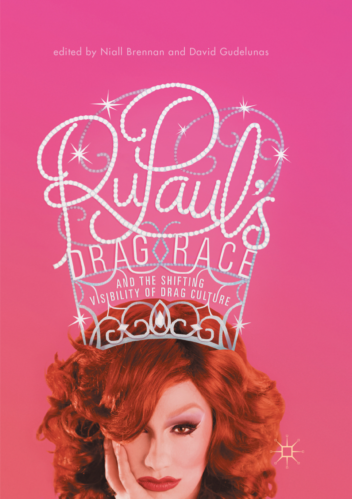 Cover: 9783319844442 | RuPaul's Drag Race and the Shifting Visibility of Drag Culture | Buch