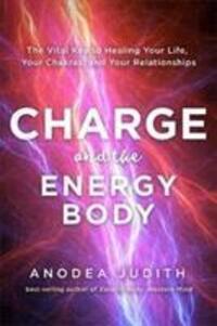 Cover: 9781781809938 | Charge and the Energy Body | Anodea Judith | Taschenbuch | Englisch